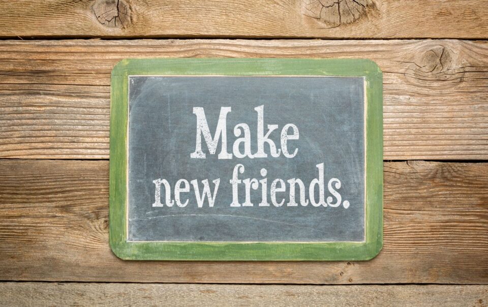 Are You Looking for Ways to Make New Friends